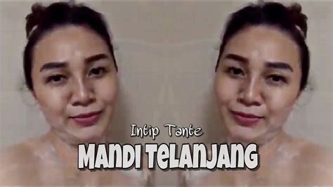 tante cantik bugil|Ngintip Tante Cantik Mandi Kembang